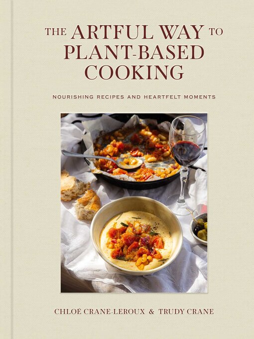 Title details for The Artful Way to Plant-Based Cooking by Chloé Crane-Leroux - Wait list